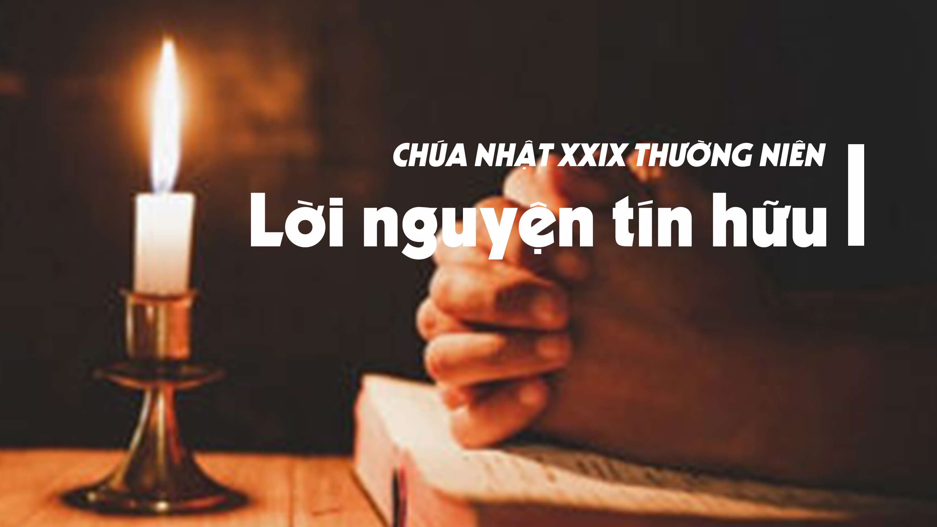 Lời nguyện tín hữu - Chúa nhật XXIX thường niên - năm A